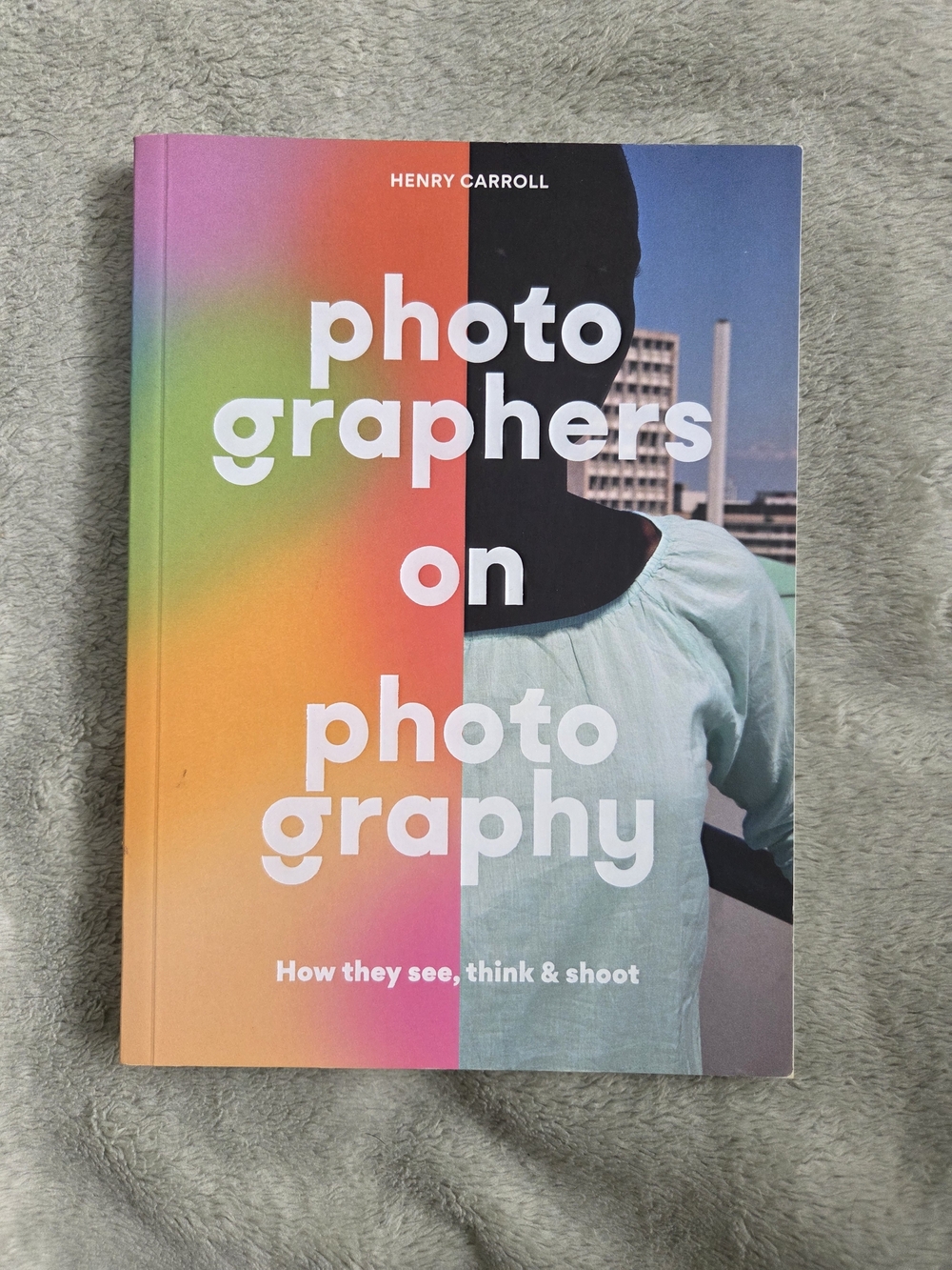 Photographers on Photography - Multi Color Paperback